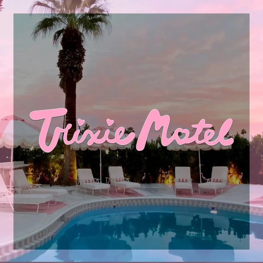 Trixie Motel | Palm Springs | Trixie Mattel Trixie Motel | Palm Springs | Trixie Mattel